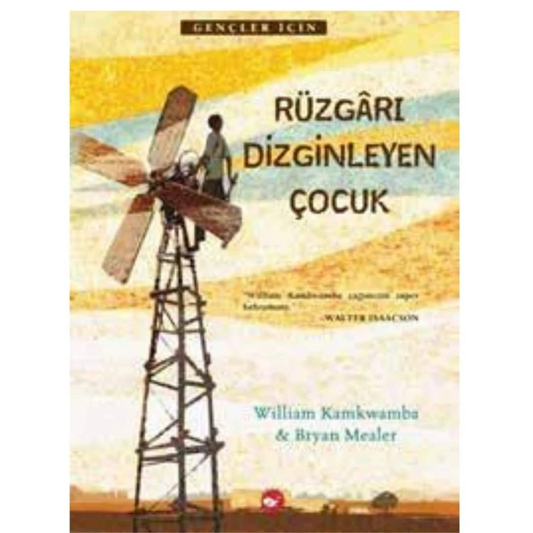 Rüzgarı Dinleyen Çocuk -   William Kamkwamba - Bryan Mealer