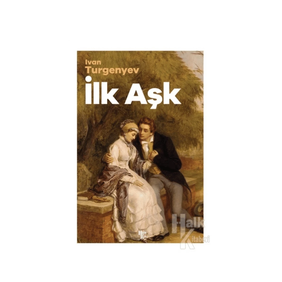 İlk Aşk- Ivan Turgenyev