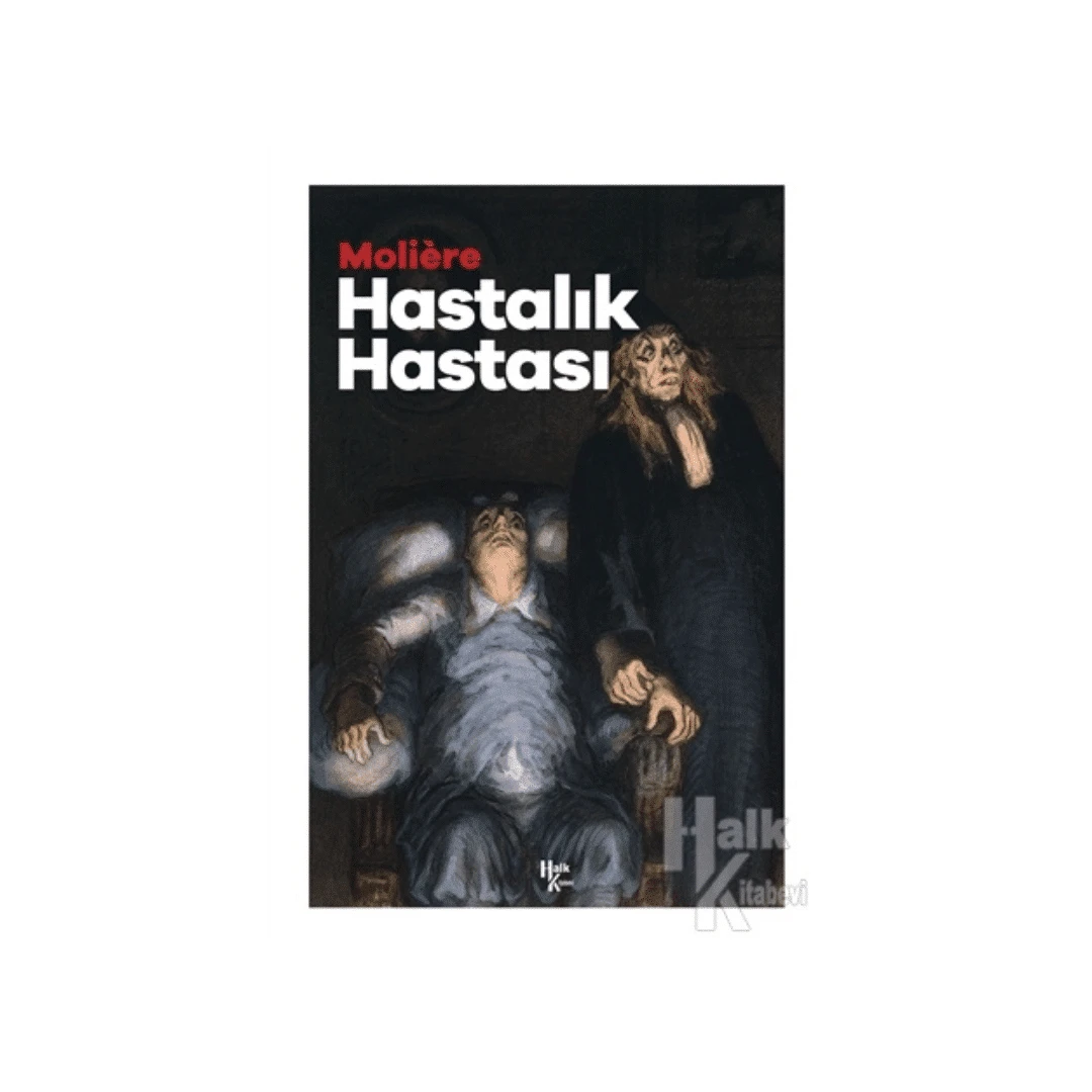 Hastalık Hastası - Moliere